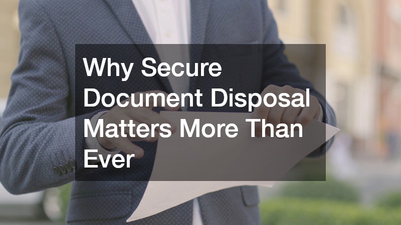 Why Secure Document Disposal Matters More Than Ever